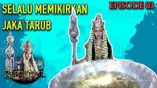 Romantis, NawangWulan Masih Membantu Jaka Tarub Dari Jarak Jauh - Nyi Roro Kidul Eps 3 PART 2