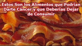 Ojo Tocino jamon o salchichas pueden causar cancer