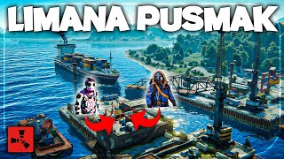 Rust - LİMANA PUSARAK GEMİLERE SIZMAK