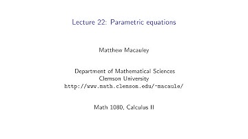 Calculus II, Lecture 22: Parametric equations