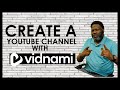 📽️ HOW TO RUN A YOUTUBE CHANNEL WITH VIDNAMI 2021| VIDNAMI DEMO| VIDNAMI REVIEW| VIDNAMI TUTORIAL