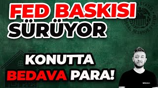 PİYASALAR DÖNÜYOR MU? / KONUTTA BEDAVA PARA