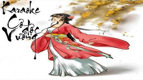 Karaoke Cô Độc Vương   Lời Việt   Thiên Tú