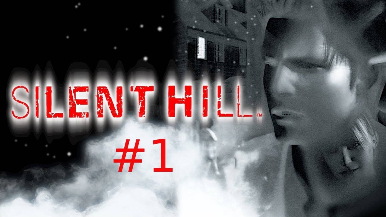 Silent Hill - Part 1