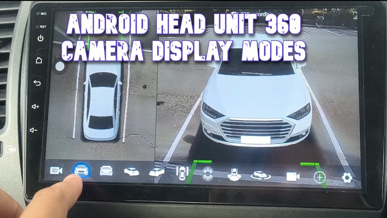 Android head unit 360 camera display modes - YouTube