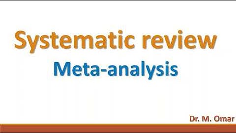 Systematic review and meta analysis