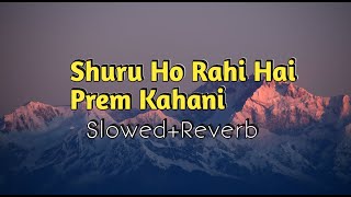 Shuru Ho Rahi Hai  Mohammad Aziz Anuradha Paudwal  Slowed  And Reverb  Akash Lofi 