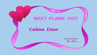 Celine Dion   Next Plane Out Karaoke