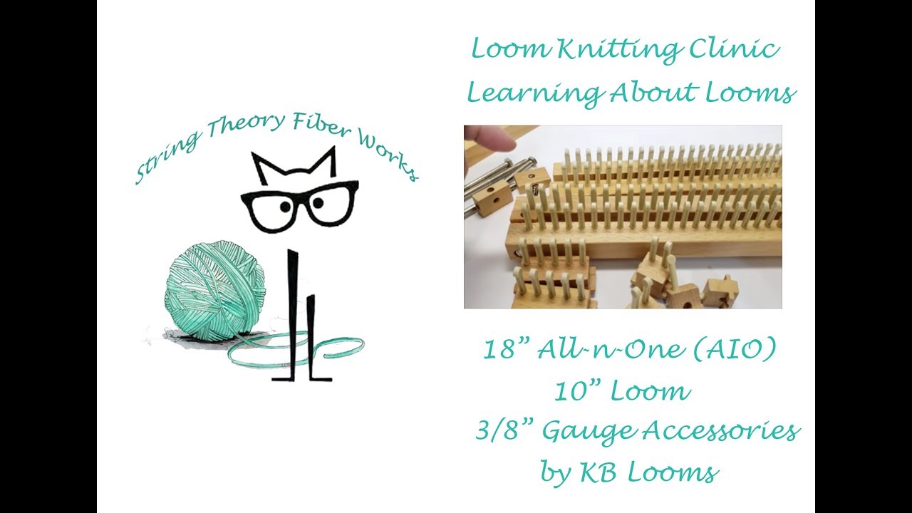 Loom Knitting Clinic Learning About Looms AllnOne, 10", and