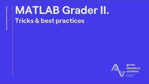 MATLAB Grader: Tricks and Benefits