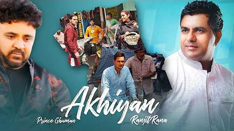New Punjabi Songs 2016 | Akhiyan | Official Video [ Hd ] | Ranjit Rana Ft.Prince G