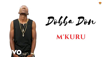 Dobba Don - M'kuru (Official Video)