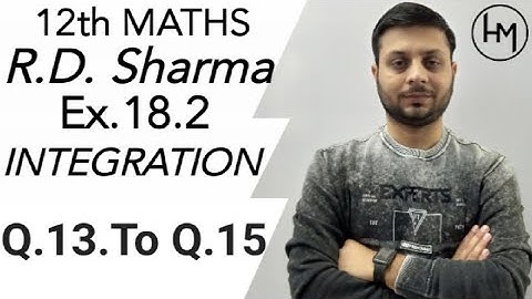 RD Sharma INTEGRATION l Solutions of Ex.-18.2 l l Q.13,Q.14,Q.15 lClass12 Maths By Himanshu Gautam