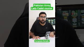 Pak Army Lady Cadet course :: Complete Details :: Join pak army as Lady Captain #pakarmy #lcc #army