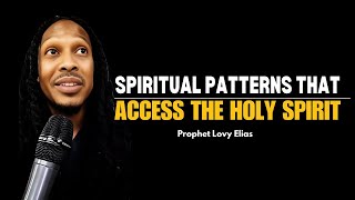 What Spiritual Patterns Reveal The Presence Of God In Your Life - Prophet Lovy Elias