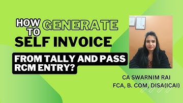 How to generate Self Invoice from Tally and password RCM entry?