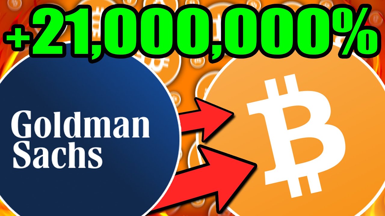 GOLDMAN SACHS TO BUY ALL 21,000,000 BITCOIN!!! - BITCOIN NEWS TODAY ...