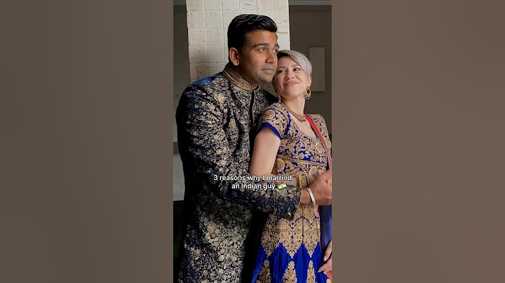Why I married an Indian🇮🇳