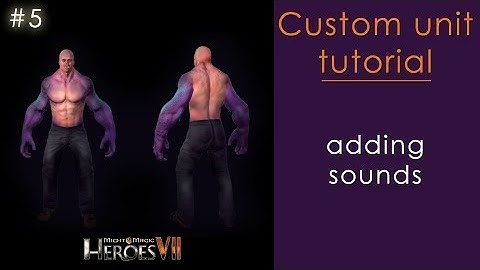 Custom unit tutorial #5/9 (Heroes VII)