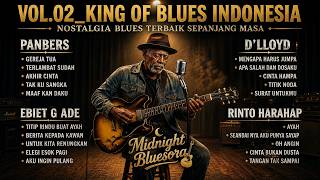 KING OF BLUES INDONESIA VOL. 02 🎸 Nostalgia Blues Terbaik Sepanjang Masa | Lagu Lawas Penuh Kenangan
