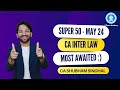 Ca inter law for may 24 exam super50 sections by ca shubham singhal  vsmart academy