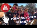 Follow The Fosters to Disney 23&#39;