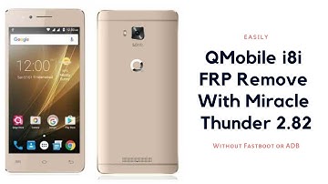 QMobile i8i FRP Remove With Miracle Thunder 2.82