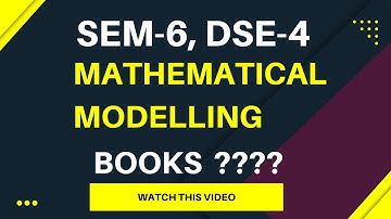 Sem-6 Dse-4 Mathematical modelling, books & class details