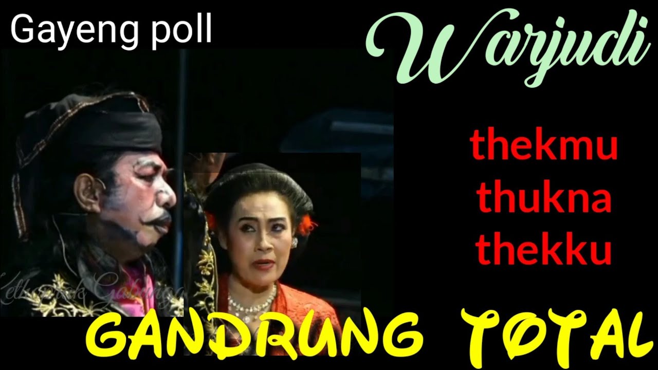 Warjudi gandrung total || thekmu thukna thekku || Lucu habis.....