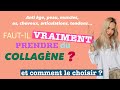 Collagne  faut il vraiment en prendre  comment le choisir 