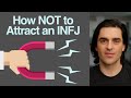 How NOT to Attract an INFJ