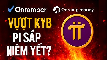 🚀 Onramper & Onramp.money Vượt KYB – ⚡ Pi Sắp Niêm Yết?