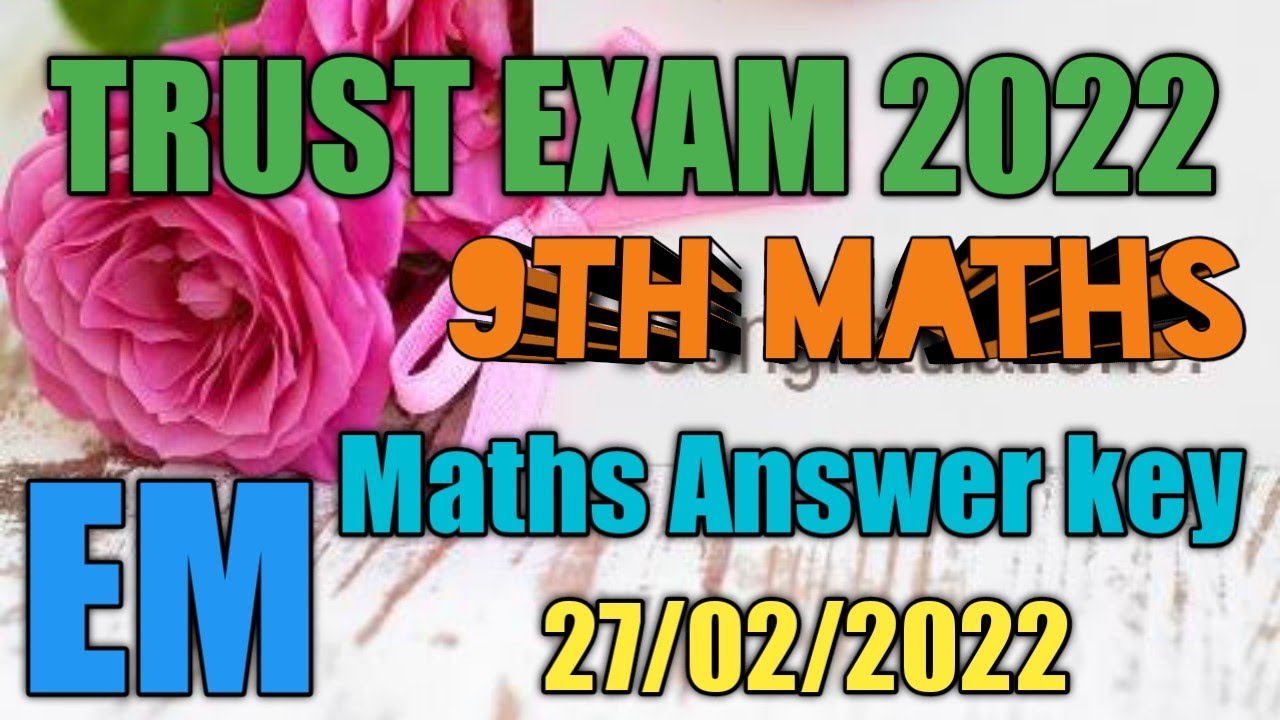 TRUST EXAM 27/02/2022 | MATHS ANSWER KEY WITH CLEAR EXPLANATION