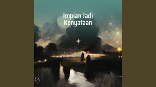 Impian Jadi Kenyataan