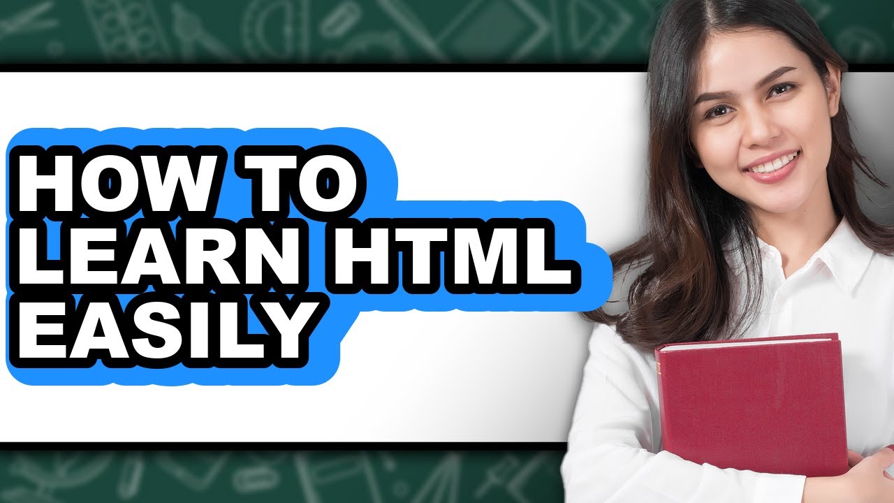 How to Learn HTML Easily - Full Guide - YouTube