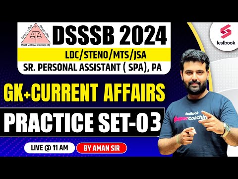 DSSSB 2024 | LDC/STENO/MTS | GK + Current Affairs Practice Set 3 | By Aman Sir