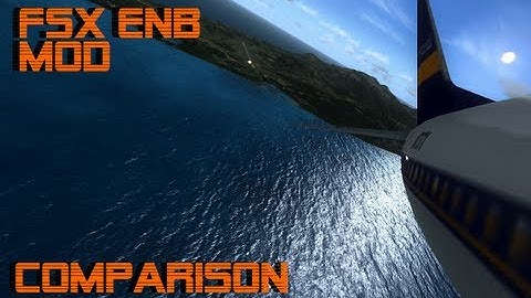 fsx ENB mod comparison