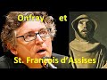 Michel onfray sur saint franois dassises