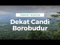 7 Tempat Wisata Dekat Borobudur Magelang | Wisata Hits Magelang