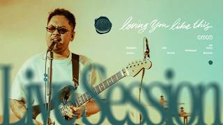 loving You Like This Ep  Session