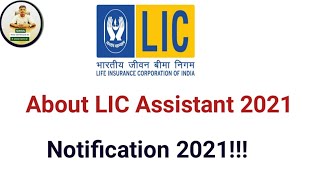 About LIC Assistant 2021 Notification !!!