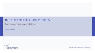 Webinar Replay: Intelligent Database Proxies: Routing &amp; Transparent Failover