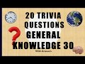 20 Trivia Questions (General Knowledge) No. 30