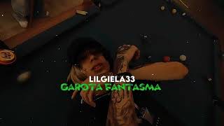 Lilgiela33 - Garota Fantasma