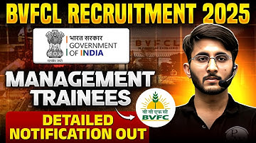 BVFCL Recruitment 2025 | Management Trainee | Government of India | Detailed Notification Out