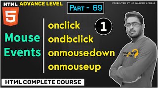 69. Html mouse events like onclick ondbclick onmousedown onmouseup full explanation Part - 69