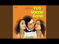 Yeh Vaada Raha Song | Classic Hit by Kishore Kumar & Asha Bhosle 🎶