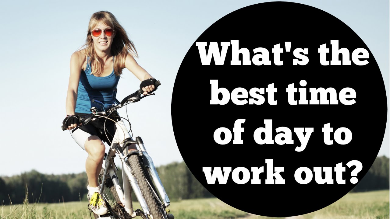 What's the best time of day to work out? - YouTube