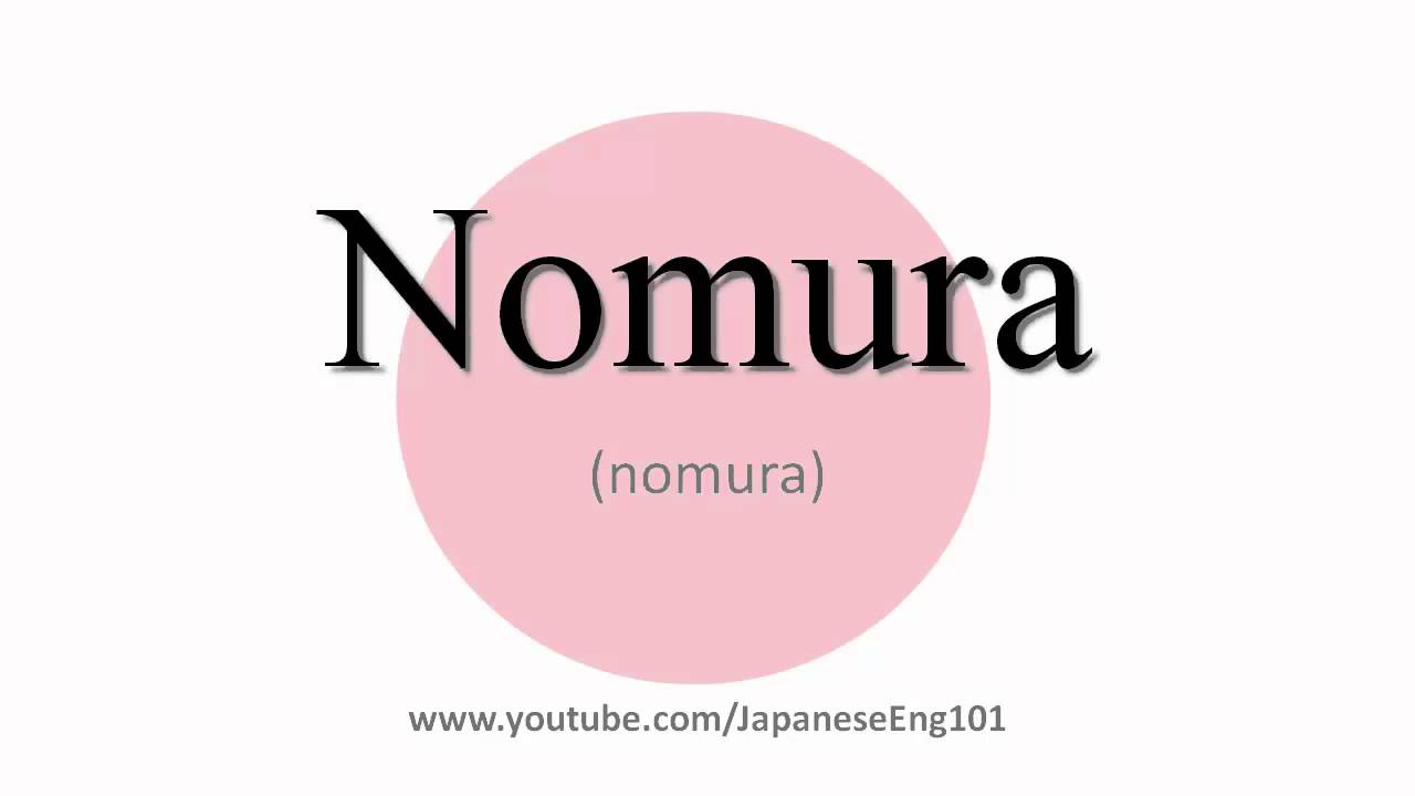 How To Pronounce Nomura Apho2018