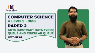 A Level 9618 Paper 2 ADTS (Abstract data types) | Queue and circular Queue | Lecture 04